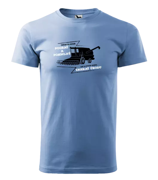 Pánske tričko Občas to musíš poorať a pohnojiť
