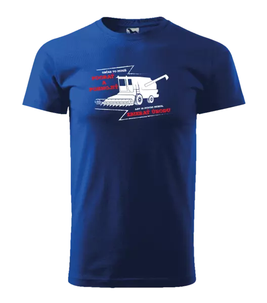 Pánske tričko Občas to musíš poorať a pohnojiť