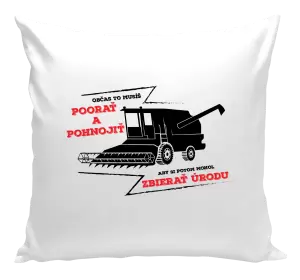 Vankúš Občas to musíš poorať a pohnojiť