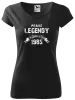 Dámske tričko Pravé legendy sa narodili v...