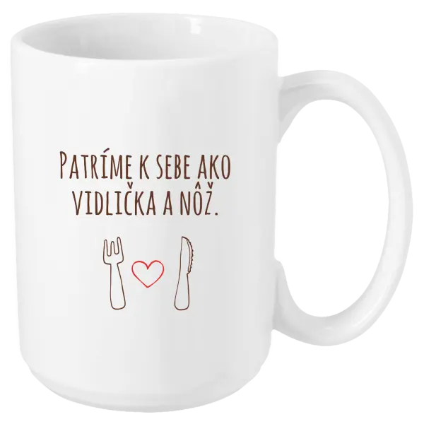 Hrnček Patríme k sebe ako vidlička a nôž