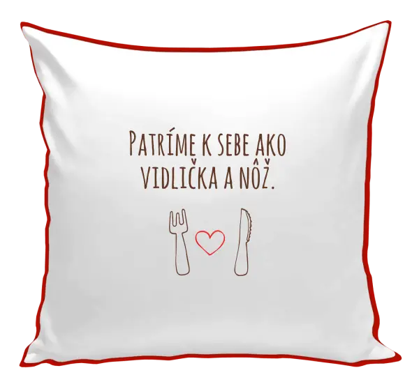Vankúš Patríme k sebe ako vidlička a nôž