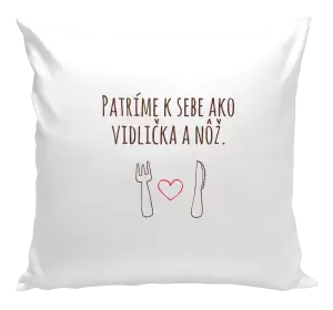 Vankúš Patríme k sebe ako vidlička a nôž
