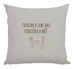 Vankúš Patríme k sebe ako vidlička a nôž