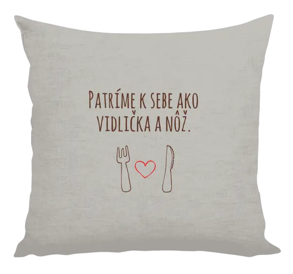 Vankúš Patríme k sebe ako vidlička a nôž