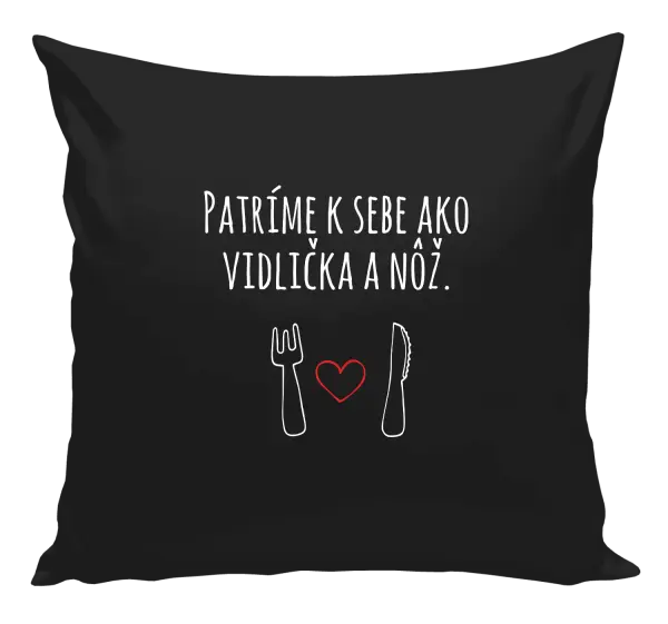 Vankúš Patríme k sebe ako vidlička a nôž