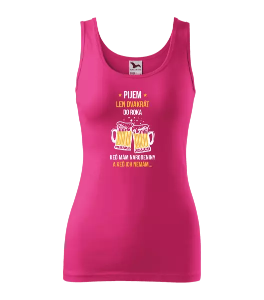 Dámske tielko Pijem len dvakrát do roka