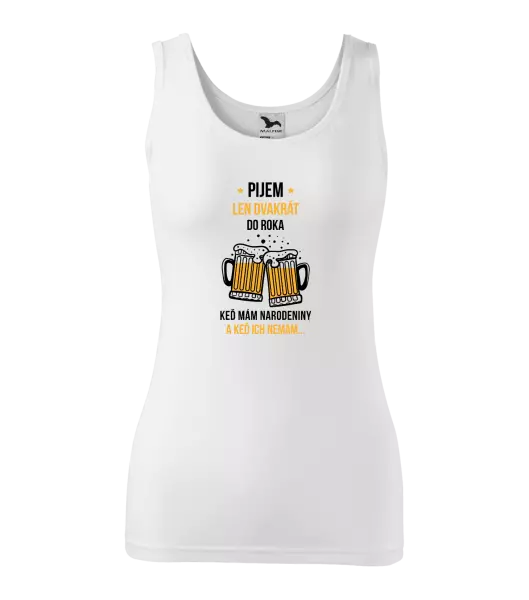 Dámske tielko Pijem len dvakrát do roka