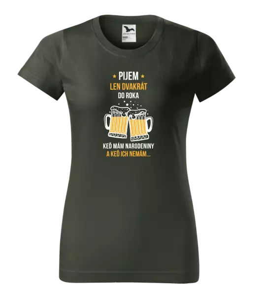Dámske tričko Pijem len dvakrát do roka