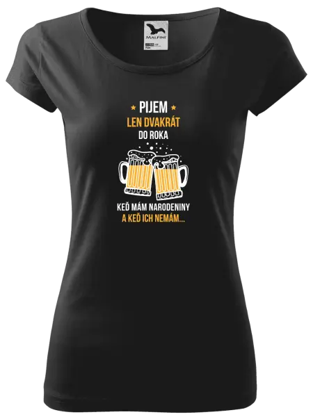 Dámske tričko Pijem len dvakrát do roka