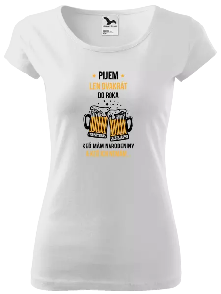 Dámske tričko Pijem len dvakrát do roka