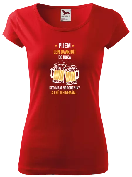 Dámske tričko Pijem len dvakrát do roka