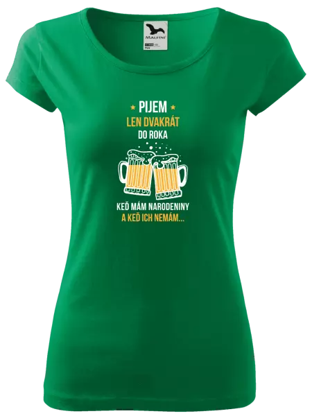 Dámske tričko Pijem len dvakrát do roka