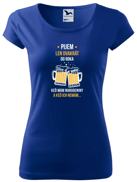 Dámske tričko Pijem len dvakrát do roka