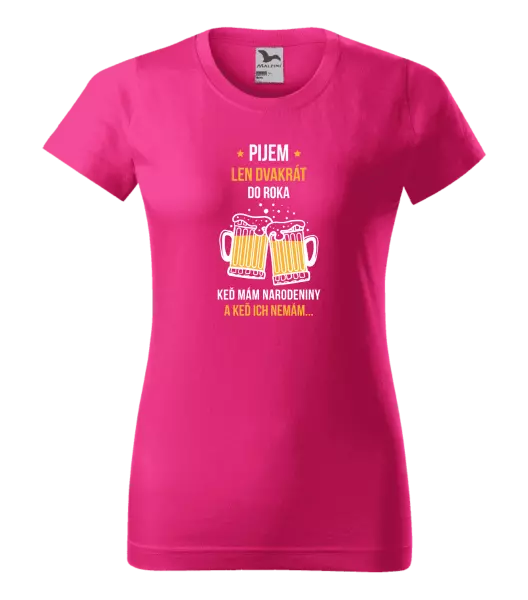 Dámske tričko Pijem len dvakrát do roka