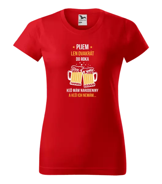 Dámske tričko Pijem len dvakrát do roka