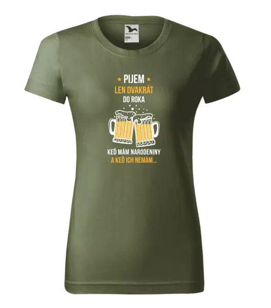 Dámske tričko Pijem len dvakrát do roka