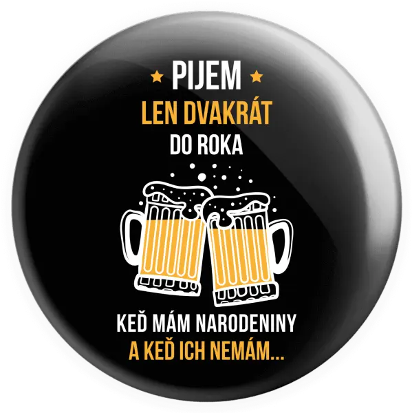 Placka Pijem len dvakrát do roka