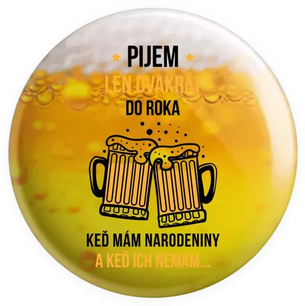 Placka Pijem len dvakrát do roka