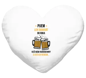 Vankúš Pijem len dvakrát do roka