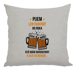 Vankúš Pijem len dvakrát do roka