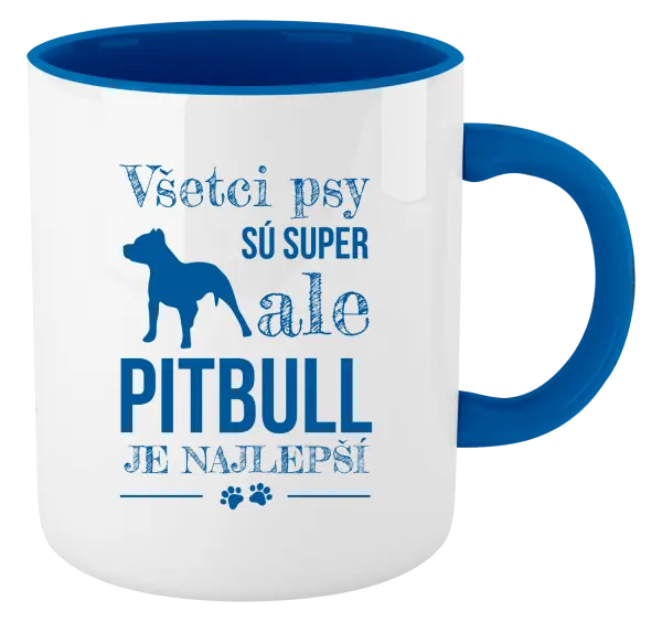 Hrnček  Pitbull je najlepšie