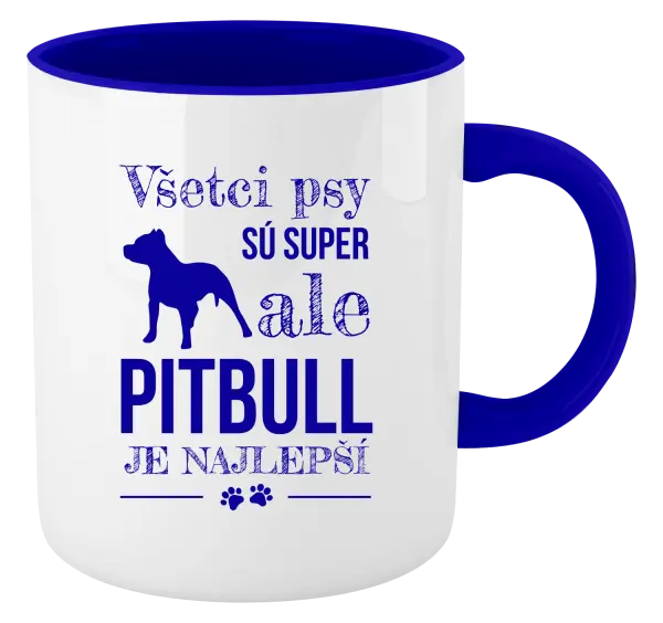 Hrnček  Pitbull je najlepšie