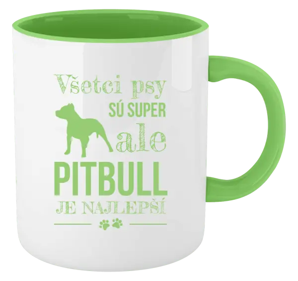 Hrnček  Pitbull je najlepšie