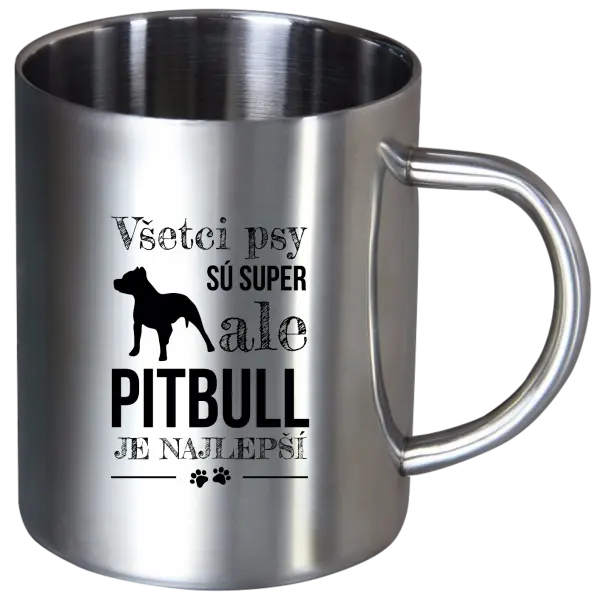 Nerezový hrnček Pitbull je najlepšie