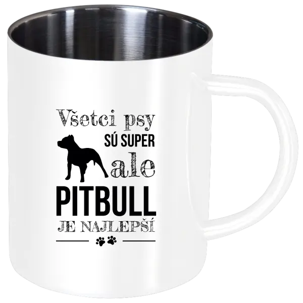 Nerezový hrnček Pitbull je najlepšie