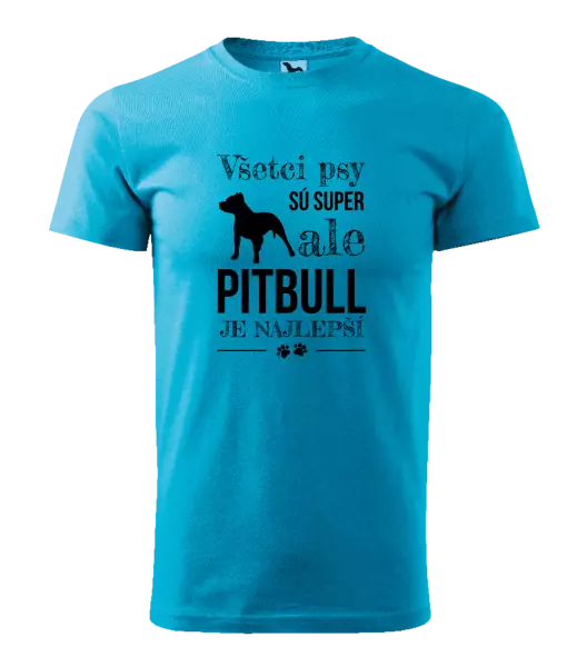 Pánske tričko Pitbull je najlepšie