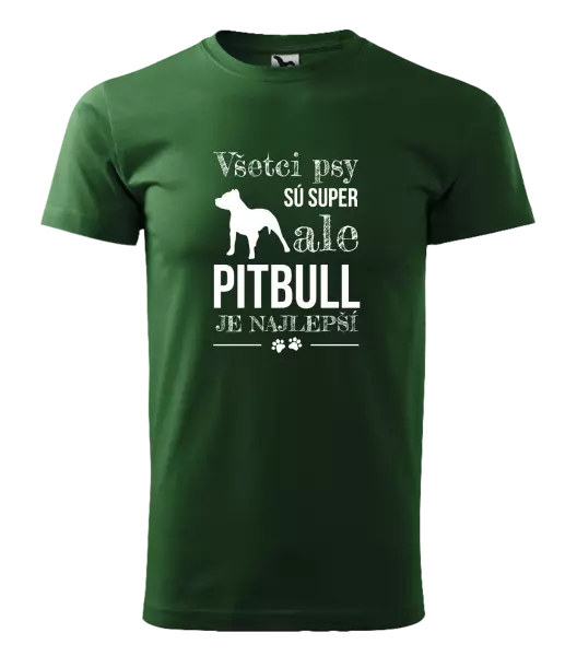 Pánske tričko Pitbull je najlepšie