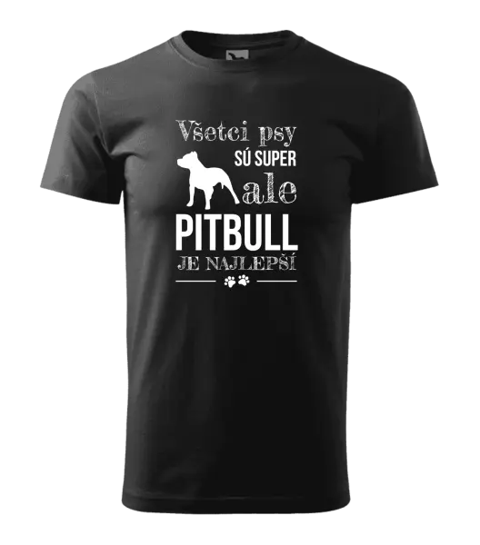 Pánske tričko Pitbull je najlepšie