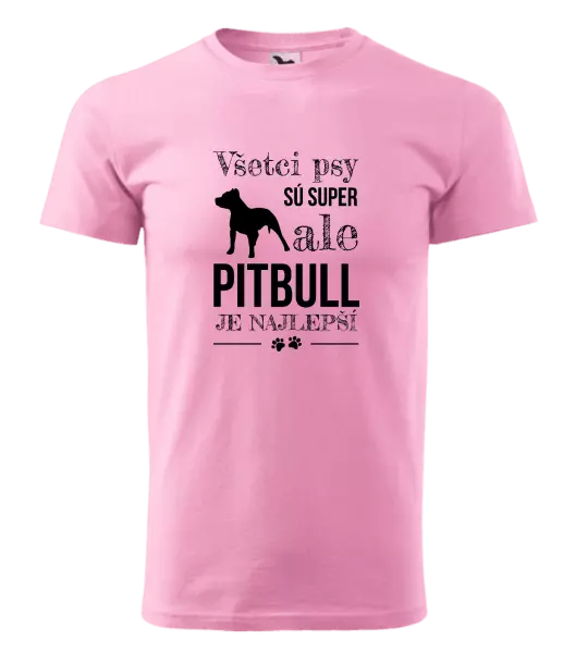 Pánske tričko Pitbull je najlepšie