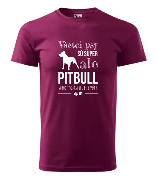 Pánske tričko Pitbull je najlepšie