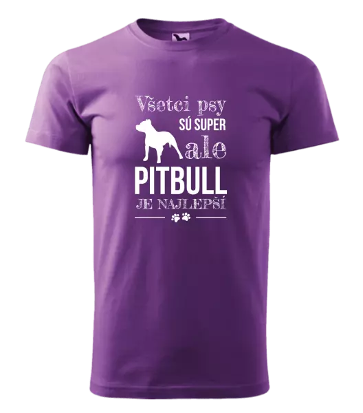 Pánske tričko Pitbull je najlepšie