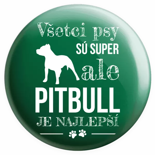 Placka Pitbull je najlepšie