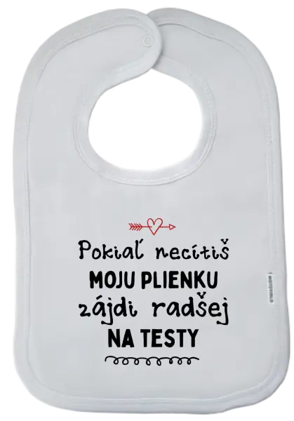 Detský podbradník Pokiaľ necítiš moju plienku, zájdi na testy
