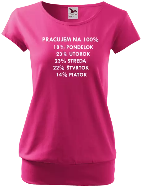 Dámske tričko Pracujem na 100%