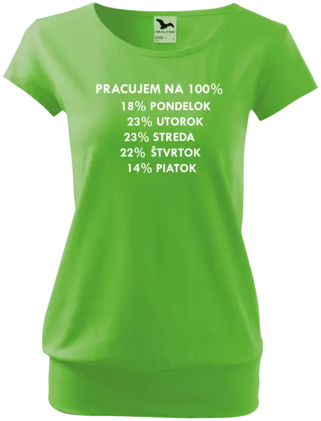 Dámske tričko Pracujem na 100%
