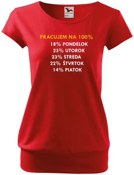 Dámske tričko Pracujem na 100%