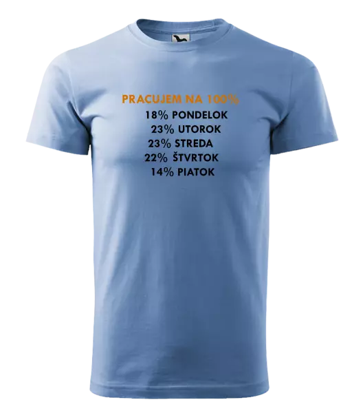 Pánske tričko Pracujem na 100%