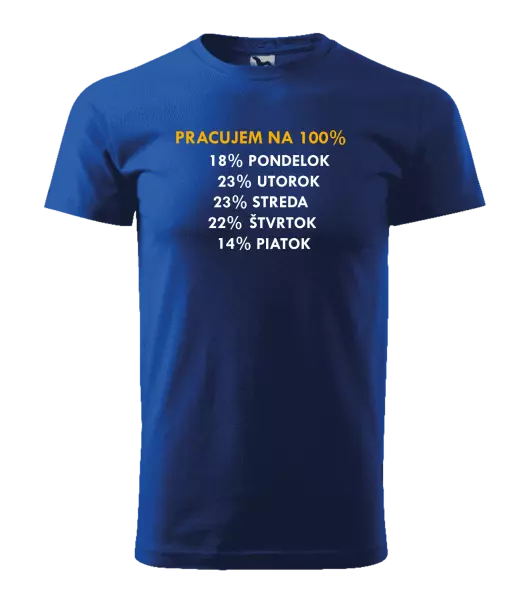 Pánske tričko Pracujem na 100%