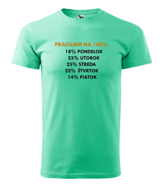 Pánske tričko Pracujem na 100%
