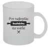 Hrnček Pre najlepšiu kuchárku na svete