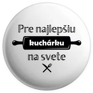 Placka Pre najlepšiu kuchárku na svete