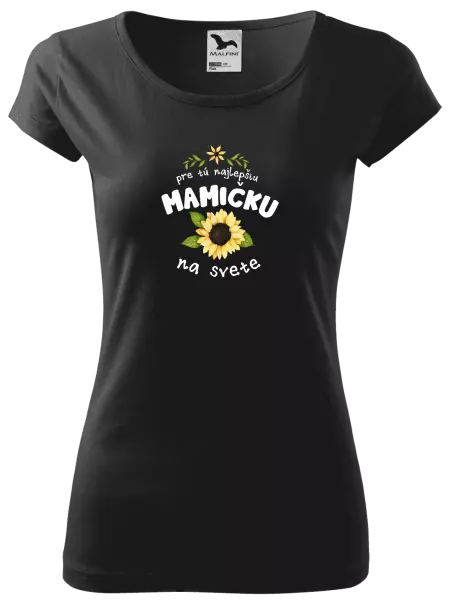 Dámske tričko Pre tú najlepšiu mamičku na svete