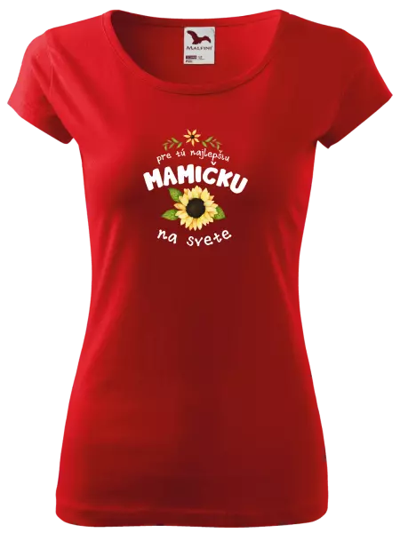 Dámske tričko Pre tú najlepšiu mamičku na svete
