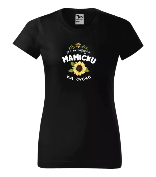 Dámske tričko Pre tú najlepšiu mamičku na svete