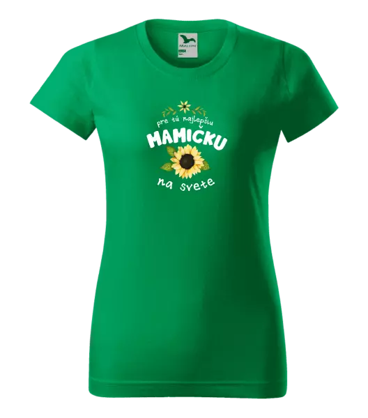 Dámske tričko Pre tú najlepšiu mamičku na svete